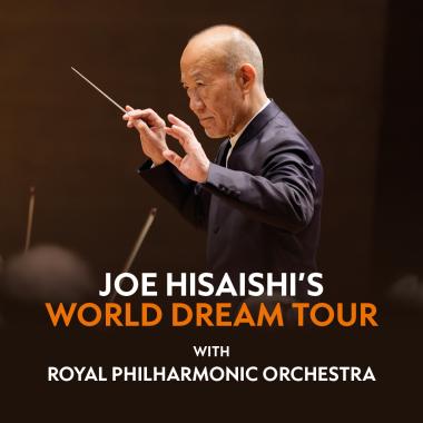 Joe Hisaishi’s World Dream Tour