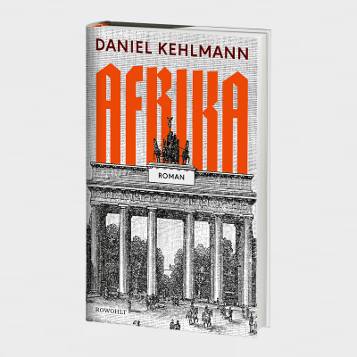 Daniel Kehlmann „Afrika“